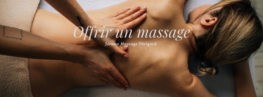 offrir un massage cheque cadeau Sarlat Périgord Dordogne